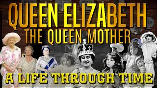 Queen Elizabeth the Queen Mother: A Life Through Time (1900-2002)