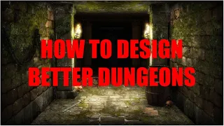 7 Tips for Designing Awesome Dungeons in D&D