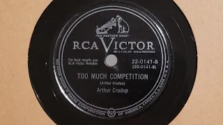 Too Much Competition - Arthur Crudup - 1951