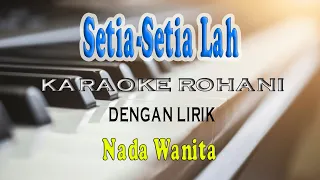 SETIA-SETIALAH [KARAOKE ROHANI] SEKOLAH MINGGU ll NADA WANITA B=DO