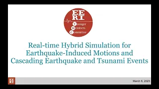 Real-time Hybrid Simulation for Earthquake-induced Motions and Cascading Earthquake & Tsunami Events