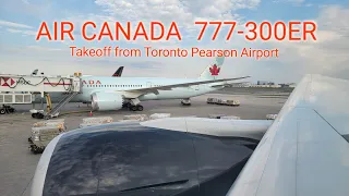 Air Canada 777 - 300ER |  Takeoff from Toronto Pearson International Airport