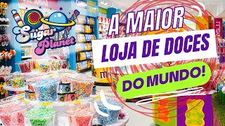 A MAIOR LOJA DE DOCES DO MUNDO!!! 🍭🍫🍡🧁🍦🍩