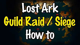 Lost Ark Guild Raid & Guild Siege - How, Where, What & Why?