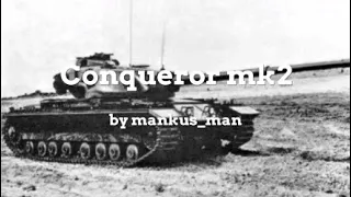 Conqueror Mk2 The is-6 bully!- War Thunder -