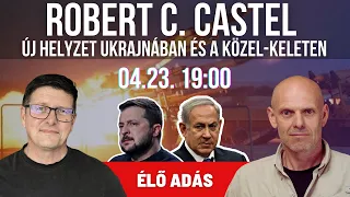 🔴Robert C. Castel: Új helyzet Ukrajnában és a Közel-Keleten - Élő Hetek-fórum és nézői kérdések