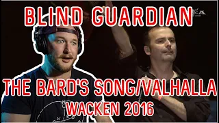 REACTION | Blind Guardian | The Bard's Song/Valhalla | Live at Wacken 2016