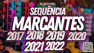 ❤❤❤SEQUÊNCIA MARCANTES ((2017 À 2022)) - AS MELHORES DE TODAS!!!🔊🔊🔊