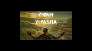 LOUVORES A YHWH YHWSHA YAUH YAUSHA יהושע יהוה