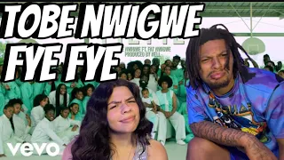 ...TOBE NWIGWE - FYE FYE Ft. FAT NWIGWE (REACTION)