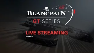Blancpain GT Series - Brands Hatch - Sprint  Cup -  FREE PRACTICE 2 - FRENCH - LIVE