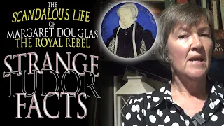 A Royal Rebel: The Scandalous Life and Legacy of Margaret Douglas, Henry VIII's niece