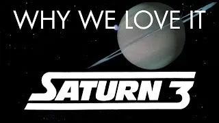 Saturn 3 - Why We Love It