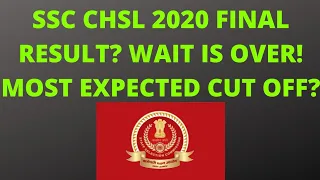 Ssc chsl 2020 final resul date, most expected cut off safe score dv date