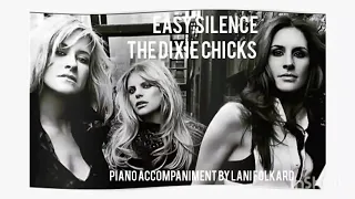 Easy Silence by The Dixie Chicks- piano accompaniment