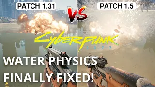 Water Physics FIXED a year later - Cyberpunk 2077 Patch 1.5