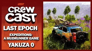 Last Epoch, Expeditions: A MudRunner Game, Yakuza 0 | Noclip Crewcast #166