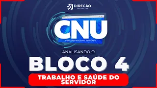 CONCURSO NACIONAL UNIFICADO: ANALISANDO O EDITAL DO BLOCO 4