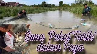 Teruja pertama kali tengok aktiviti 'pukat tarik' dalam paya