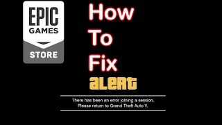 GTA 5 Online (EPIC Games) There has been an error joining a session (FIX)