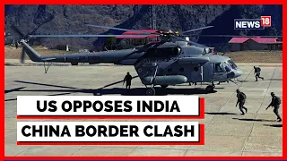 US Reacts To India-China Border Clash | India China Tawang Clash Updates | English News | News18