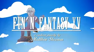 FUN 'N' FANTASY XV (Анимационная пародия на Final Fantasy XV с Русской озвучкой)