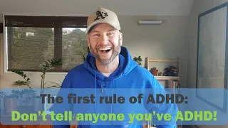The first rule of ADHD...