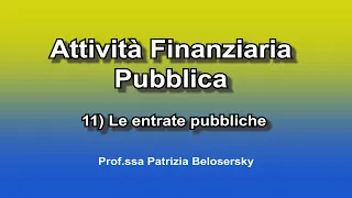 Attività Finanziaria Pubblica 11) Le entrate pubbliche
