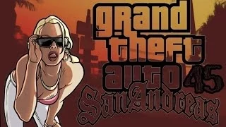 Прохождение Grand Theft Auto: San Andreas #45 ( Ограбление века )