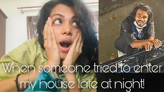 When a Stranger tried to enter my House at night | What actually happened last night | Diya Krishna