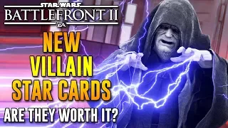 Are The New VILLAIN Star Cards Worth It? Star Wars Battlefront 2