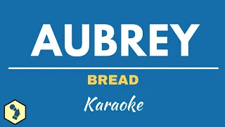 AUBREY - BREAD | KARAOKE/ INSTRUMENTAL