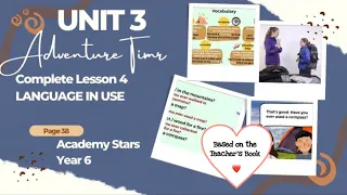 ACADEMY STARS YEAR 6 | TEXTBOOK PAGE 38 | UNIT 3 ADVENTURE TIME | LESSON 4 | LANGUAGE IN USE