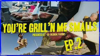 You're Grill'n Me Smalls | Ep. 2 - Pulled Pork Breakfast Tacos, BBQ Chicken and the Socal Trifecta