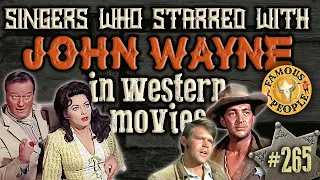 Singers who Starred with John Wayne in Western Movies