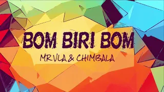 Bom Biri Bom | MR VLA & CHIMBALA (Janette Perez)