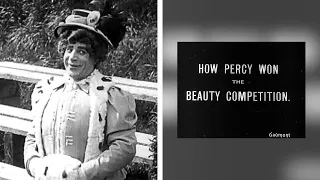 How Percy Won the Beauty Competition (1909) - Silent "Drag" Short