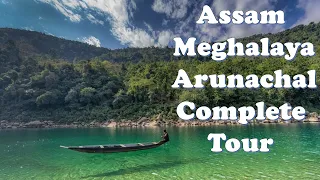 Amazing NorthEast | Assam Meghalaya Arunachal | Complete Tour |  Pradesh | Northeast India| TRAVEL