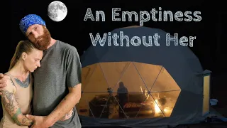 We Moved Into Dome with Giant Holes in Our Hearts | Dan & Kym Clear Off Grid Land