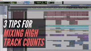 3 Mixing Tips For High Track Count Songs - RecordingRevolution.com