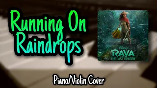 Running On Raindrops (From "Raya and the Last Dragon") Short Piano/Voilin Cover