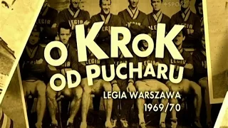 O krok od pucharu - Legia Warszawa 1969/70