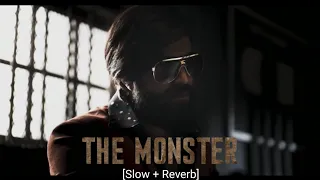 The Monster Song • KGF Chapter 2 • [Slow + Reverb] • #slowversion