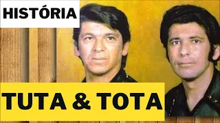 HISTÓRIA da dupla TUTA E TOTA