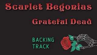 Scarlet Begonias » Backing Track » Grateful Dead