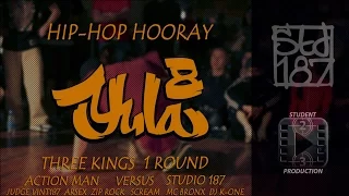 YULA 8 | THREE KINGS | 1 ROUND | STUDIO-187 VERSUS ACTION MAN