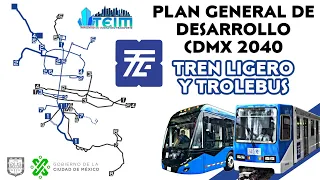 Trolebús y Tren Ligero (STE) Horizonte 2040|Plan General del Transporte al Año 2040