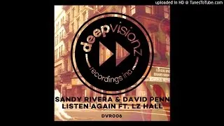 Sandy Rivera & David Penn - Listen Again feat. LZ Hall (Main Mix)[DVR006]