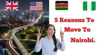 5 Reasons You Should Move To Nairobi, Kenya | Real Estate | Acre