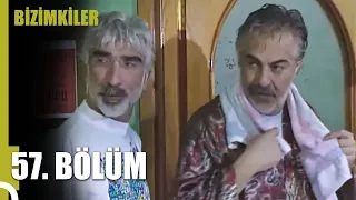 Bizimkiler 57. Bölüm (Uzun Versiyon)